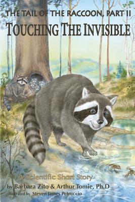 Image for The Tail of the Raccoon, Part II: Touching the Invisible The Tail of the Raccoon, Part II: Touching the Invisible