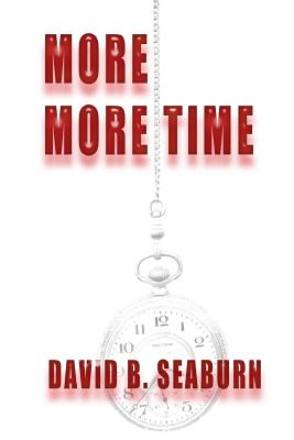 More More Time [Paperback] Seaburn, David B.
