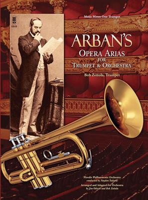 Image for Arban's Opera Arias for Trumpet & Orchestra: Music Minus One Trumpet Arban's Opera Arias for Trumpet & Orchestra: Music Minus One Trumpet