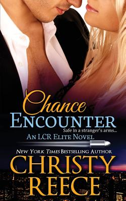 Chance Encounter: An LCR Elite Novel (LCR Elite (Last Chance Rescue Elite))