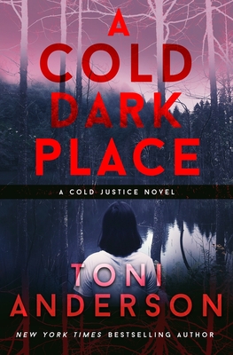 Cold Dark Place: FBI Romantic Mystery and Suspense (Book #1 in the Cold Justice Se)