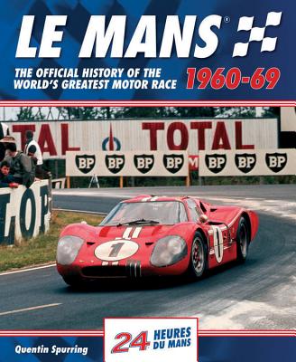 Le Mans 1960-69: The Official History Of The World's Greatest Motor Race