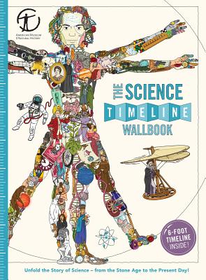 Science Timeline Wallbook: Unfold the Story of Inventions--From the Stone Age to the Present Day!