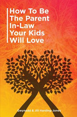 How to be the Parent-in-law your kids will love