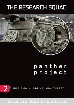 The Research Squad: Panther Project Volume 2 - Engine And Turret (The Wheatcroft Collection)