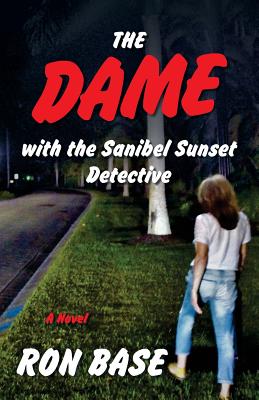 The Dame with the Sanibel Sunset Detective (Sanibel Sunset Detective Mystery)