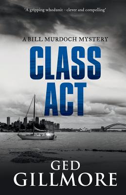 Class Act - A Bill Murdoch Mystery