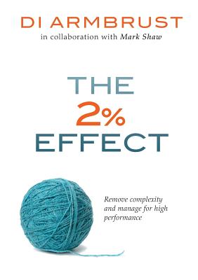 Image for The 2% Effect: Remove complexity and manage for high performance