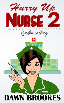 Image for Hurry up Nurse 2: London Calling Hurry up Nurse 2: London Calling