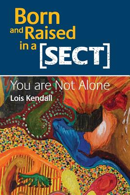 Born and Raised in a Sect: You are Not Alone
