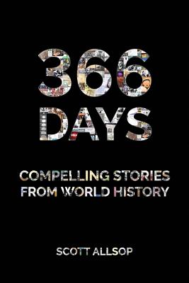 Image for 366 Days: Compelling Stories From World History 366 Days: Compelling Stories From World History