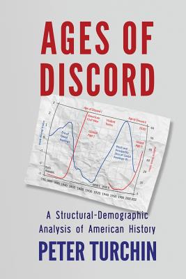 Image for Ages of Discord: A Structural-Demographic Analysis of American History