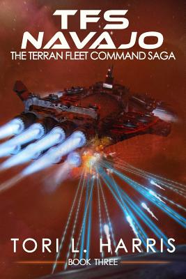 TFS NAVAJO: THE TERRAN FLEET COMMAND SAGA, BOOK 3