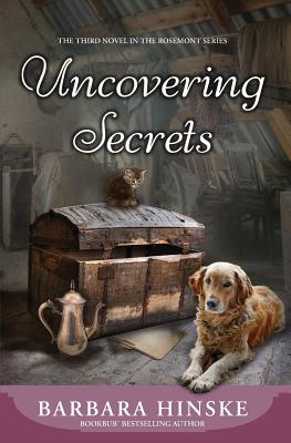 Image for Uncovering Secrets: The Third Novel in the Rosemont Series Uncovering Secrets: The Third Novel in the Rosemont Series