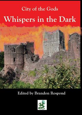 City of the Gods: Whispers in the Dark (City of Old Gods)