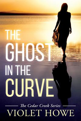 Image for The Ghost in the Curve (Cedar Creek Mysteries) The Ghost in the Curve (Cedar Creek Mysteries)