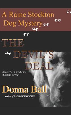 DEVIL'S DEAL: A RAINE STOCKTON DOG MYSTERY, BOOK 13