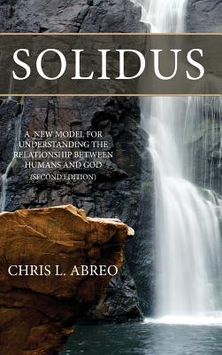 Image for SOLIDUS: A New Model for Understanding the Relationship Between Humans and God (Second Edition)