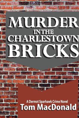 Murder In The Charlestown Bricks