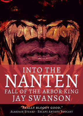 Image for Into the Nanten: Fall of the Arbor King (Journal Two)