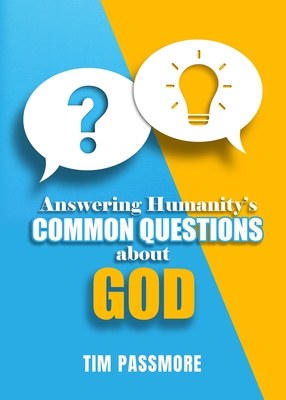 Image for Answering Humanity's Common Questions about God Answering Humanity's Common Questions about God