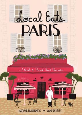 Image for Local Eats Paris: A Traveler's Guide Local Eats Paris: A Traveler's Guide