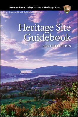 Image for Hudson River Valley National Heritage Area: Heritage Site Guidebook, Second Edition