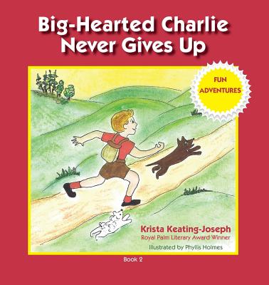 Image for Big-Hearted Charlie Never Gives Up: Fun Adventures (2) Big-Hearted Charlie Never Gives Up: Fun Adventures (2)