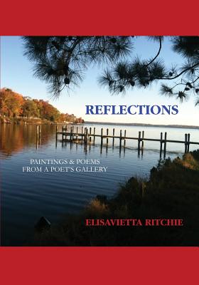 REFLECTIONS: Paintings & Poems from a Poet's Gallery