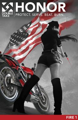Honor: Protect. Serve. Beat. Burn. (Fire I)