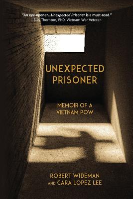 Image for Unexpected Prisoner: Memoir of a Vietnam POW