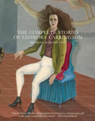 Complete Stories of Leonora Carrington