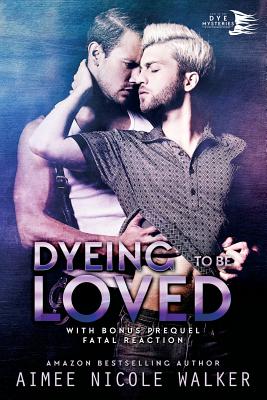 Image for Dyeing to be Loved (Curl Up and Dye Mysteries, #1) (Volume 1)