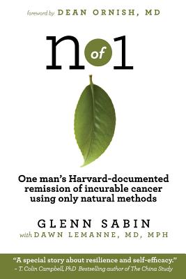 Image for n of 1: One man's Harvard-documented remission of incurable cancer using only natural methods n of 1: One man's Harvard-documented remission of incurable cancer using only natural methods