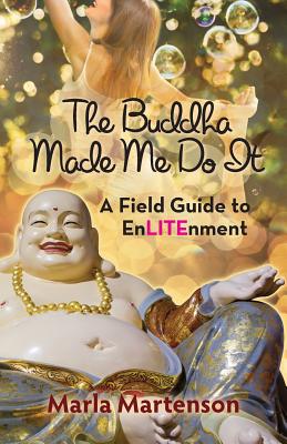 The Buddha Made Me Do it: A Memoir Image for The Buddha Made Me Do it: A Memoir