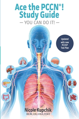 Ace the PCCN You Can Do It! Study Guide