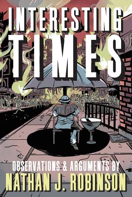 Interesting Times: Arguments & Observations