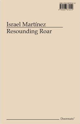 Israel Martnez: Resounding Roar (Doormats)