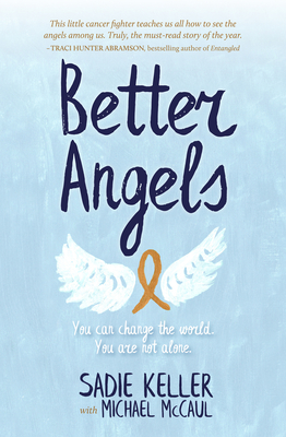 Image for Better Angels: You Can Change the World. You Are Not Alone. Better Angels: You Can Change the World. You Are Not Alone.