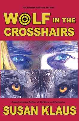 Wolf in the Crosshairs (Christian Roberts Series, 3rd)