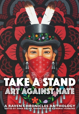 Take a Stand: Art Against Hate, a Raven Chronicles Anthology