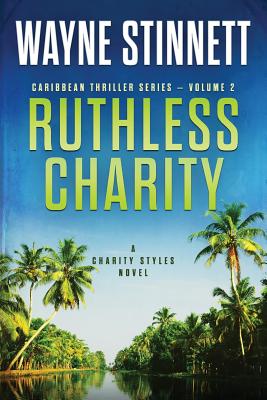 Image for Ruthless Charity: A Charity Styles Novel (Caribbean Thriller Series) (Volume 2)
