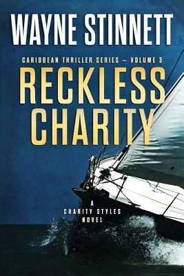 Image for Reckless Charity: A Charity Styles Novel (Caribbean Thriller Series) (Volume 3)