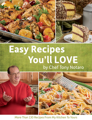 Easy Recipes You'll Love: More Than 130 Recipes from My Kitchen to Yours