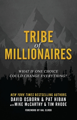 Image for Tribe of Millionaires: What if one choice could change everything Tribe of Millionaires: What if one choice could change everything