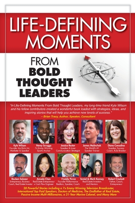 Image for Life-Defining Moments from Bold Thought Leaders Life-Defining Moments from Bold Thought Leaders
