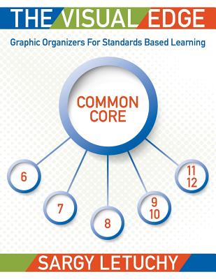 The Visual Edge: Graphic Organizers for Standards Based Learning Image for The Visual Edge: Graphic Organizers for Standards Based Learning