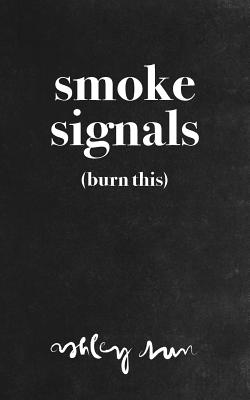Image for Smoke Signals: (Burn This) Smoke Signals: (Burn This)