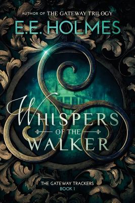 Whispers of the Walker (The Gateway Trackers Book 1)