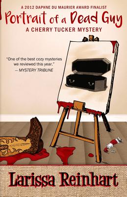 Portrait Of A Dead Guy: A Cherry Tucker Mystery
